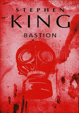 Bastion Stephen King - okladka książki