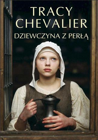 Dziewczyna z perłą Tracy Chevalier - okladka książki