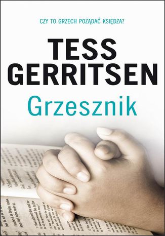 Grzesznik Tess Gerritsen - okladka książki