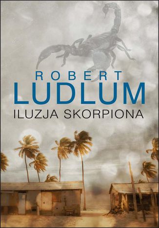 Iluzja Skorpiona Robert Ludlum - okladka książki