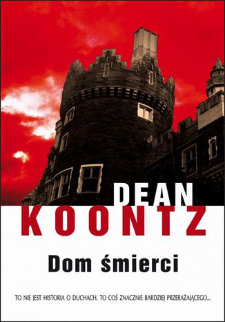 Dom śmierci Dean Koontz - okladka książki