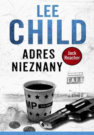 Jack Reacher. Adres nieznany Lee Child - okladka książki