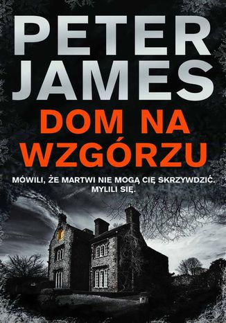 Dom na wzgórzu Peter James - okladka książki