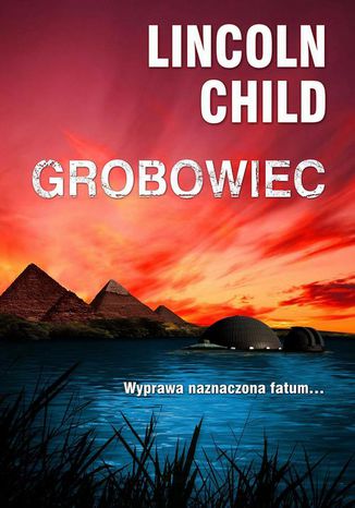 Grobowiec Lincoln Child - okladka książki