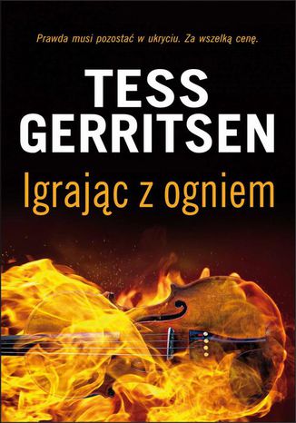 Igrając z ogniem Tess Gerritsen - okladka książki