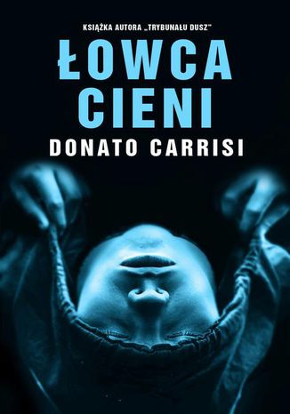 Łowca cieni Donato Carrisi - okladka książki