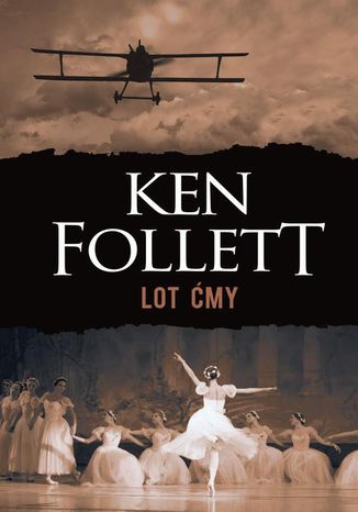 Lot ćmy Ken Follett - okladka książki