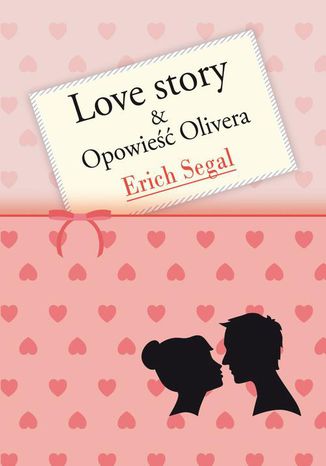 Love story Opowieść Olivera Erich Segal - okladka książki