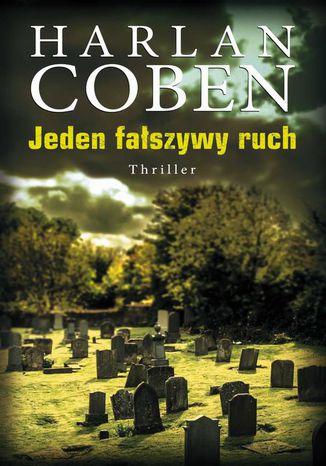 Jeden fałszywy ruch. Myron Bolitar. Tom 5 Harlan Coben - okladka książki