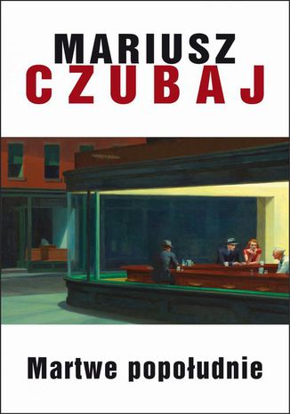 Martwe popołudnie Mariusz Czubaj - okladka książki
