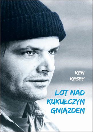 Lot nad kukułczym gniazdem Ken Kesey - okladka książki
