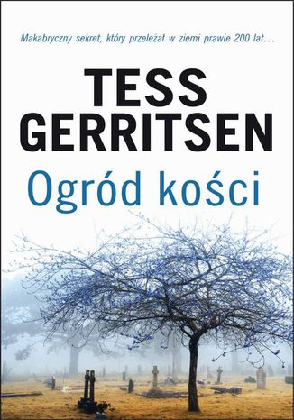 Ogród kości Tess Gerritsen - okladka książki