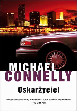 Oskarżyciel Michael Connelly - okladka książki
