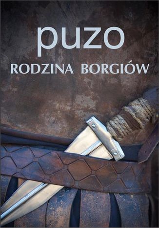 Rodzina Borgiów Mario Puzo - okladka książki