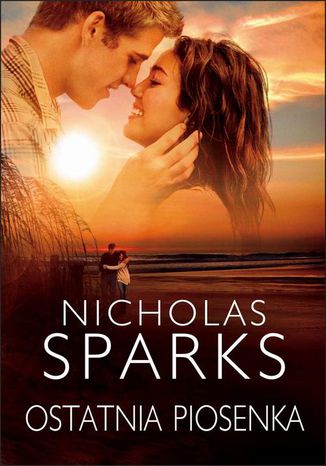 Ostatnia Piosenka Nicholas Sparks - okladka książki