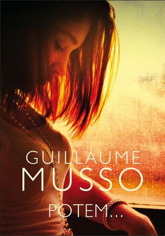 Potem Guillaume Musso - okladka książki