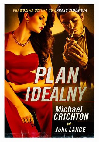 Plan idealny Michael Crichton - okladka książki