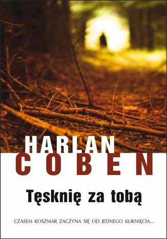 Tęsknię za tobą Harlan Coben - okladka książki