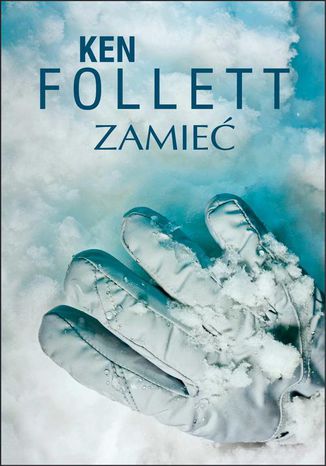 Zamieć Ken Follett - okladka książki