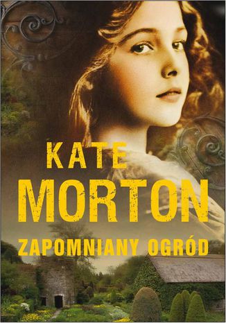 ZAPOMNIANY OGRÓD Kate Morton - okladka książki