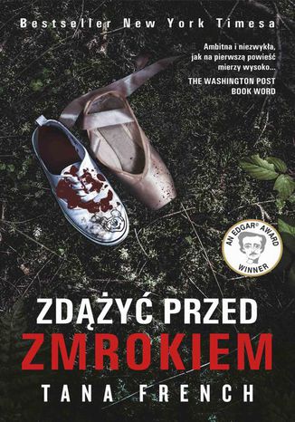 Zdążyć przed zmrokiem Tana French - okladka książki