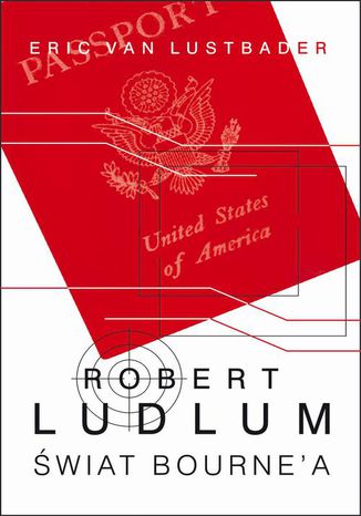 Świat Bourne'a Eric Lustbader, Robert Ludlum, Eric Van Lustbader - okladka książki