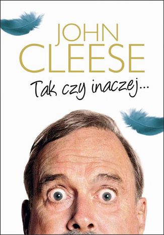 Tak czy inaczej John Cleese - okladka książki