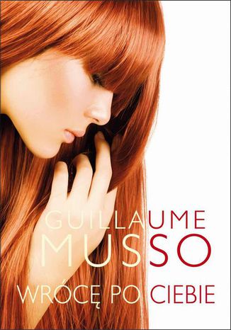 Wrócę po ciebie Guillaume Musso - okladka książki