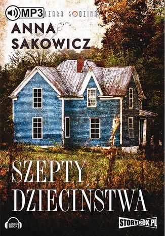 Szepty dzieciństwa Anna Sakowicz - okladka książki