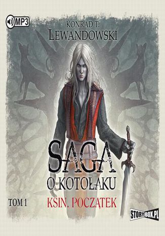 Saga o kotołaku Tom 1 Ksin Początek Konrad T. Lewandowski - okladka książki