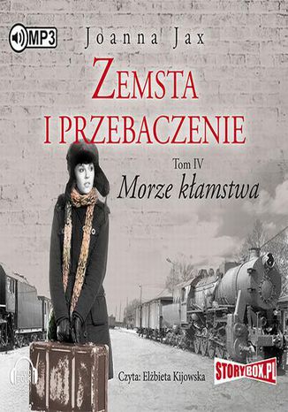 Zemsta i przebaczenie. Morze kłamstwa. Tom 4 Joanna Jax - okladka książki