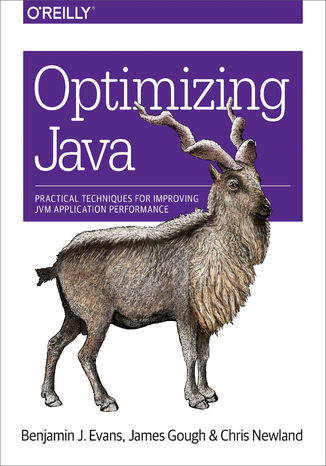 Optimizing Java. Practical Techniques for Improving JVM Application Performance Benjamin J Evans, James Gough, Chris Newland - okladka książki