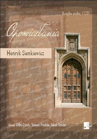 Opowiadania. Dwie łąki, Sahem, Co się raz stało w Sydonie Henryk Sienkiewicz - okladka książki