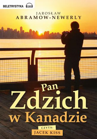 Pan Zdzich w Kanadzie Jarosław Abramow-Newerly - okladka książki