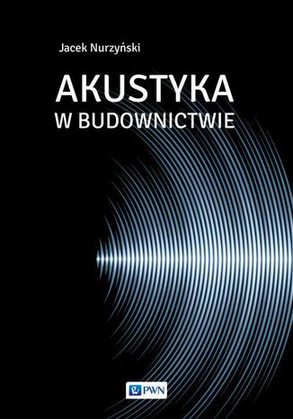 Akustyka w budownictwie Jacek Nurzyński - okladka książki