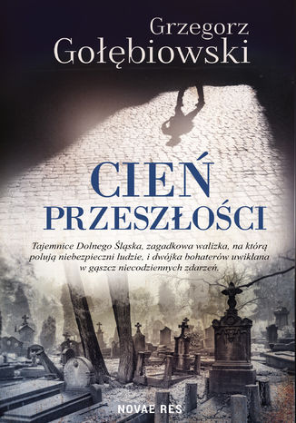 Cień przeszłości Grzegorz Gołębiowski - okladka książki