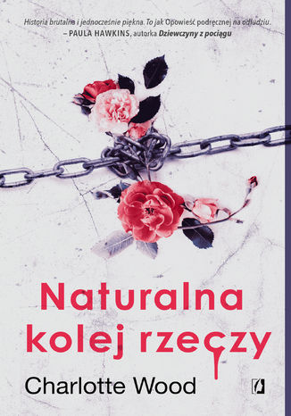 Naturalna kolej rzeczy Charlotte Wood - okladka książki