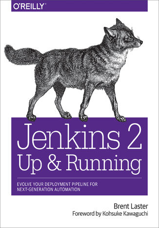 Jenkins 2: Up and Running. Evolve Your Deployment Pipeline for Next Generation Automation Brent Laster - audiobook MP3