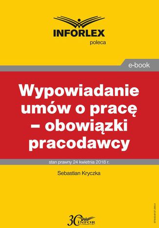 Wypowiadanie umów o pracę - obowiązki pracodawcy Sebastian Kryczka - okladka książki
