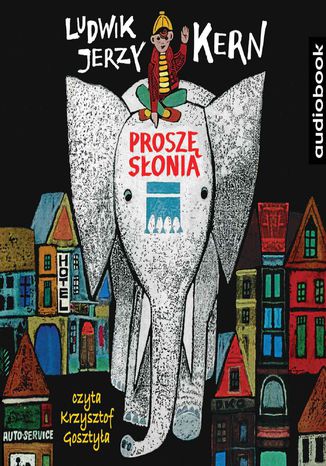 Proszę słonia Ludwik Jerzy Kern - okladka książki