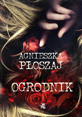 Ogrodnik Agnieszka Płoszaj - okladka książki