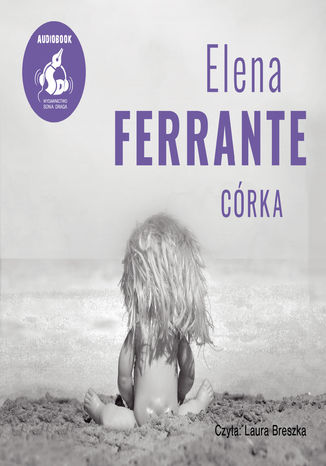 Córka Elena Ferrante - audiobook MP3