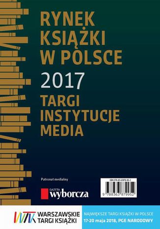Rynek książki w Polsce 2017. Targi, instytucje, media Piotr Dobrołęcki, Daria Dobrołęcka - okladka książki