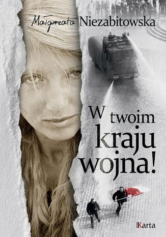 W twoim kraju wojna! Małgorzata Niezabitowska - okladka książki