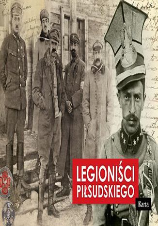 Legioniści Piłsudskiego Opracowanie zbiorowe - okladka książki