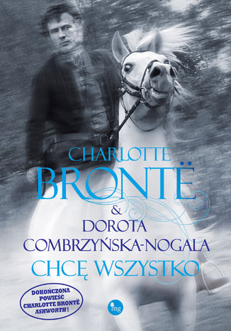 Chcę wszystko Charlotte Brontë, Dorota Combrzyńska-Nogala - audiobook MP3