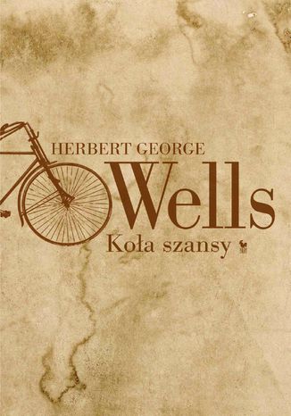 Koła szansy Herbert George Wells - okladka książki