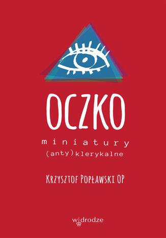 Oczko. Miniatury (anty)klerykalne Krzysztof Popławski - okladka książki