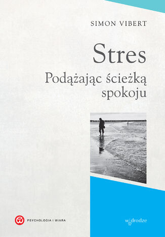 Stres. Podążając ścieżką spokoju Simon Vibert - okladka książki