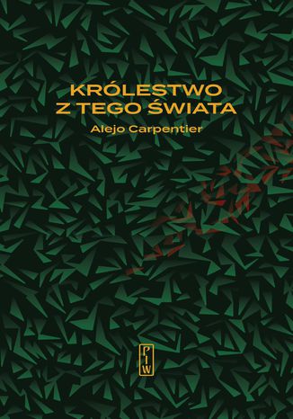 Królestwo z tego świata Alejo Carpentier - okladka książki